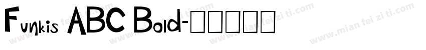Funkis ABC Bold字体转换
